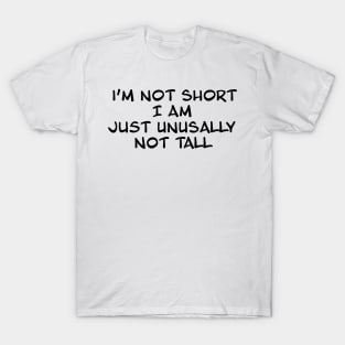 I'm not Small! T-Shirt
